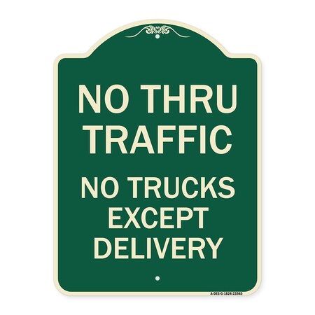 Signmission No Thru Traffic No Trucks Except Delivery Heavy-Gauge Aluminum Sign, 18" L, 24" H, G-1824-23565 A-DES-G-1824-23565